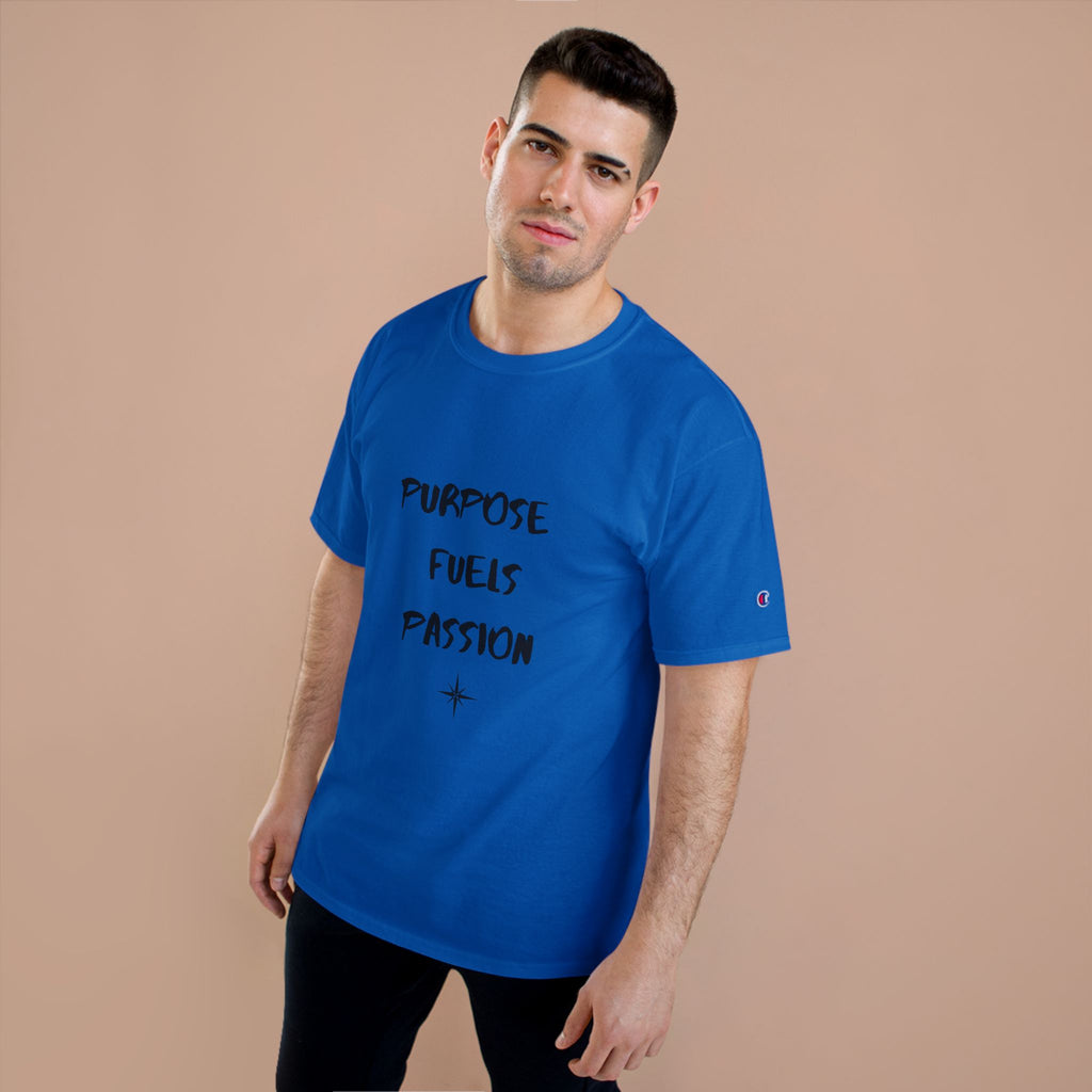 Purpose Fuels Passion T-Shirt