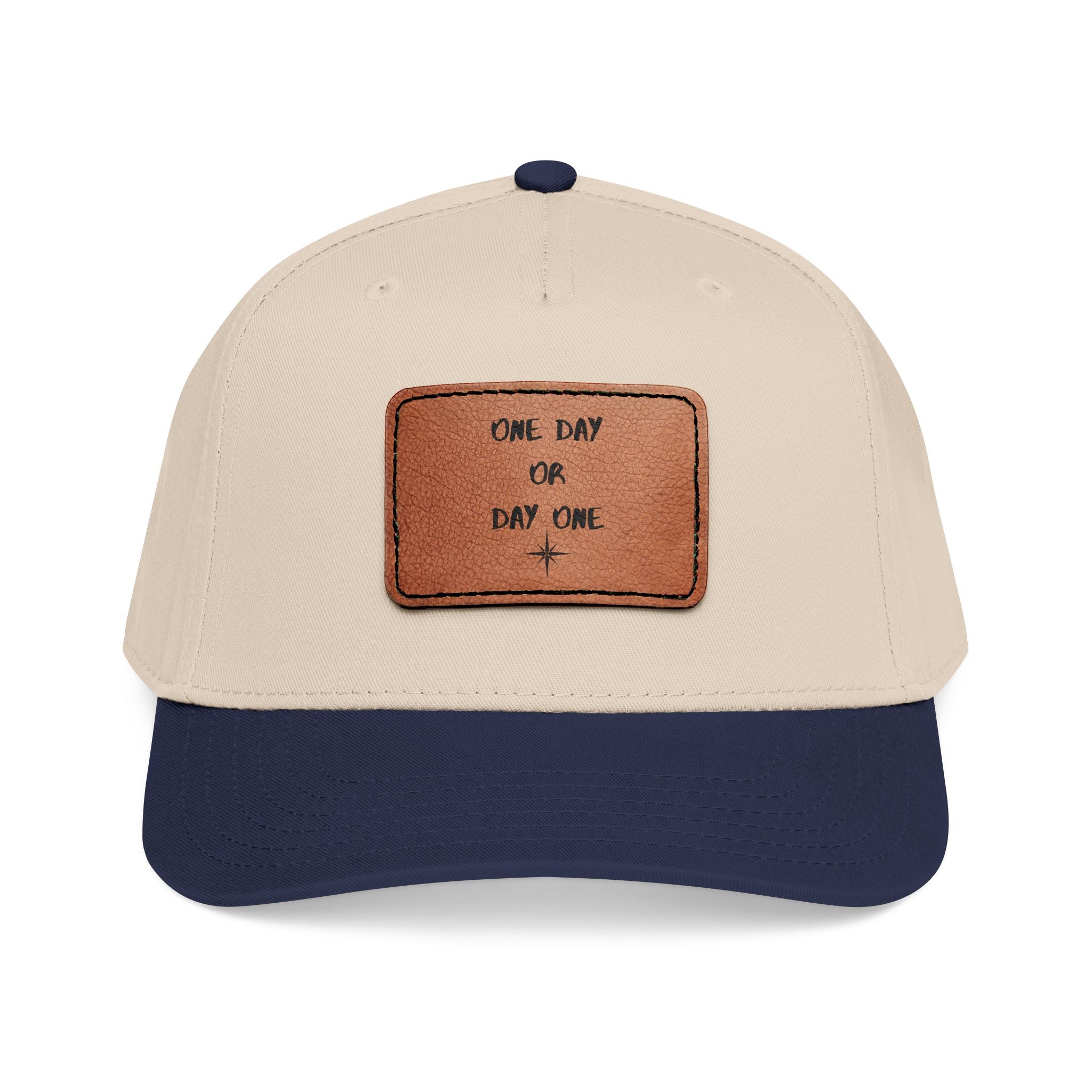 Baseball Cap — Leather Patch “One Day or Day One” Motivational Hat