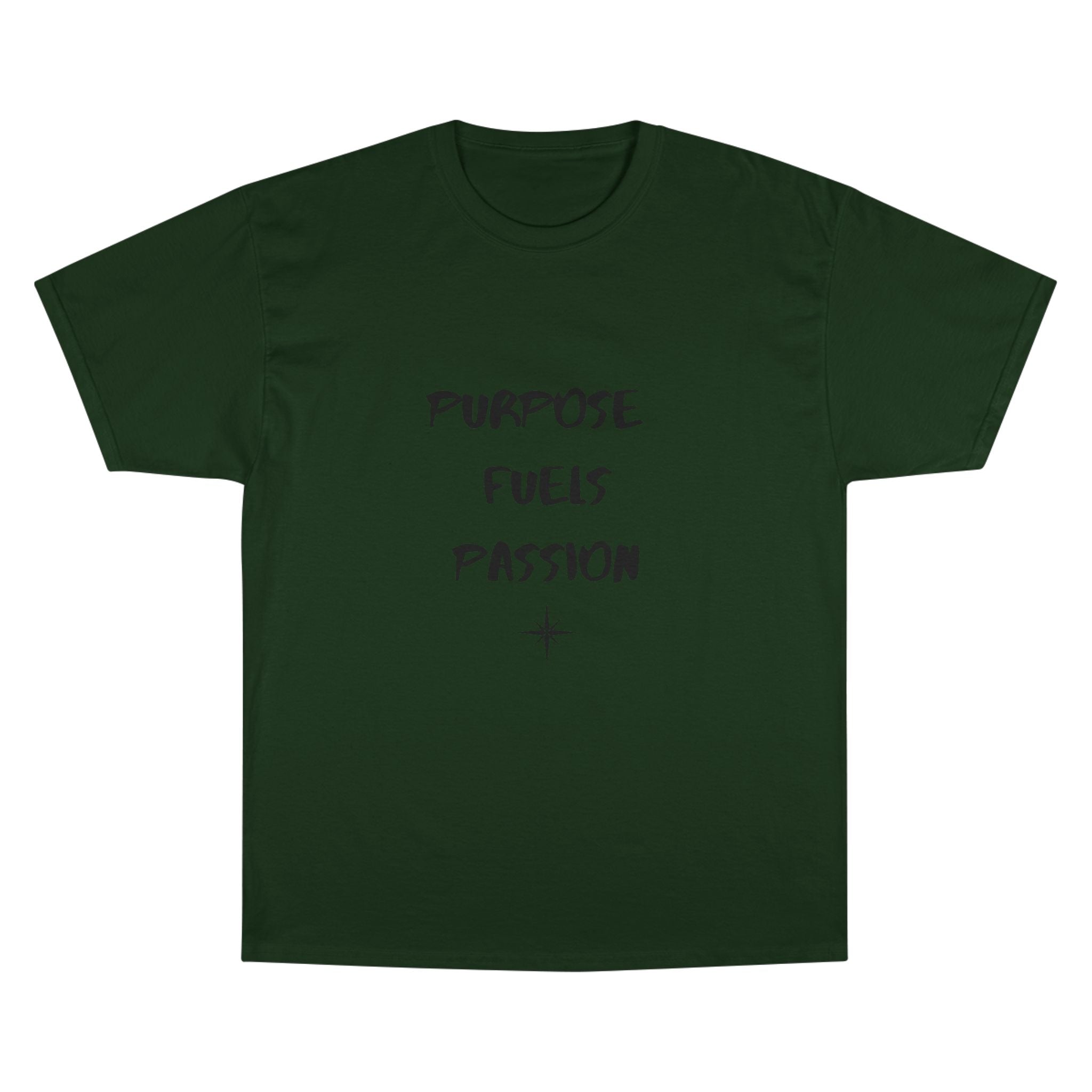 Purpose Fuels Passion T-Shirt