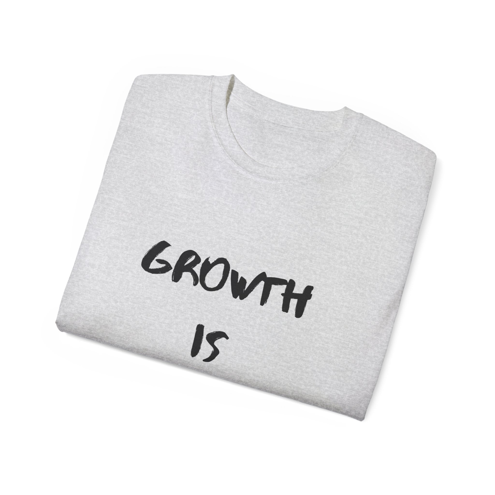Growth Is Silent T-Shirt — Motivational Quote Graphic Tee