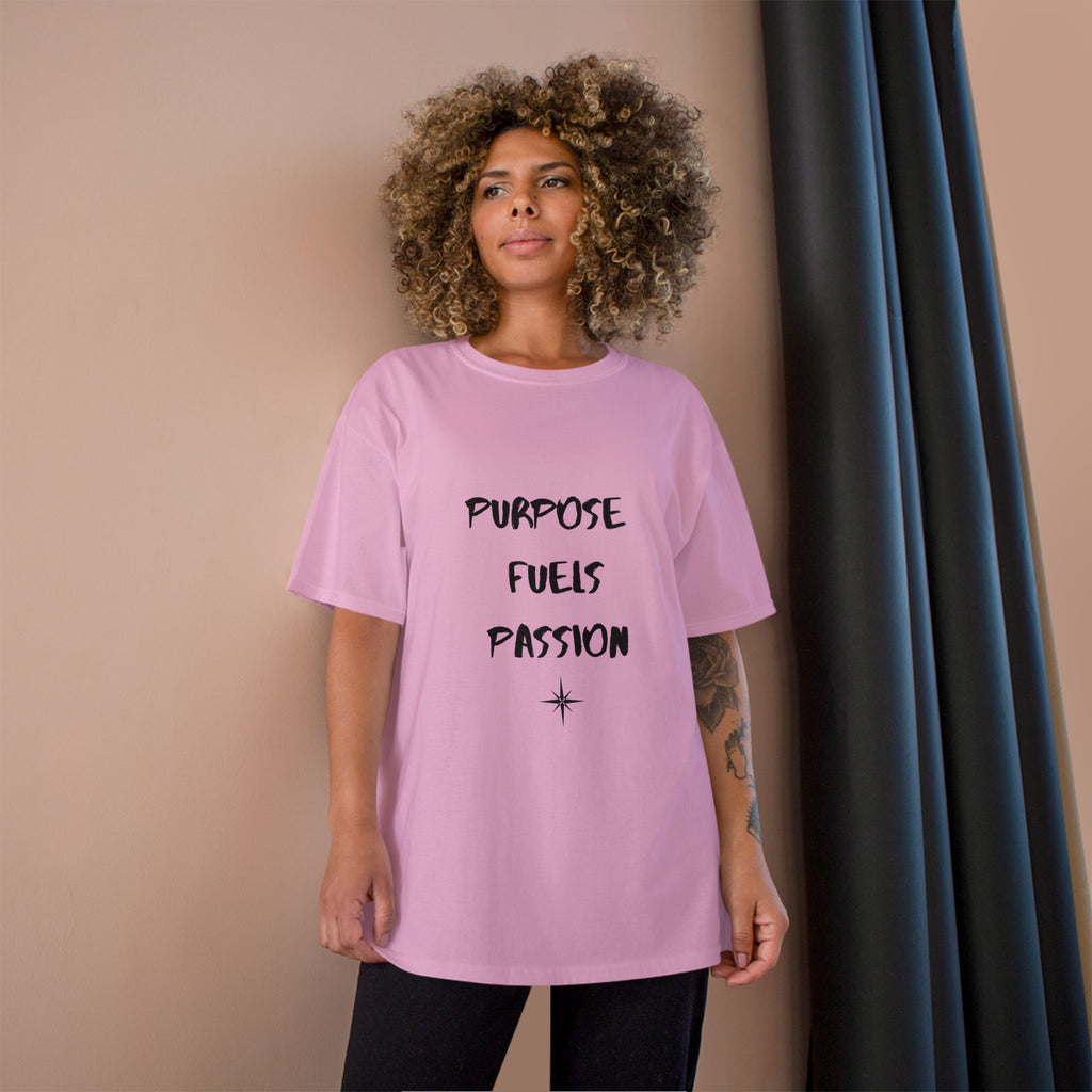 Purpose Fuels Passion T-Shirt
