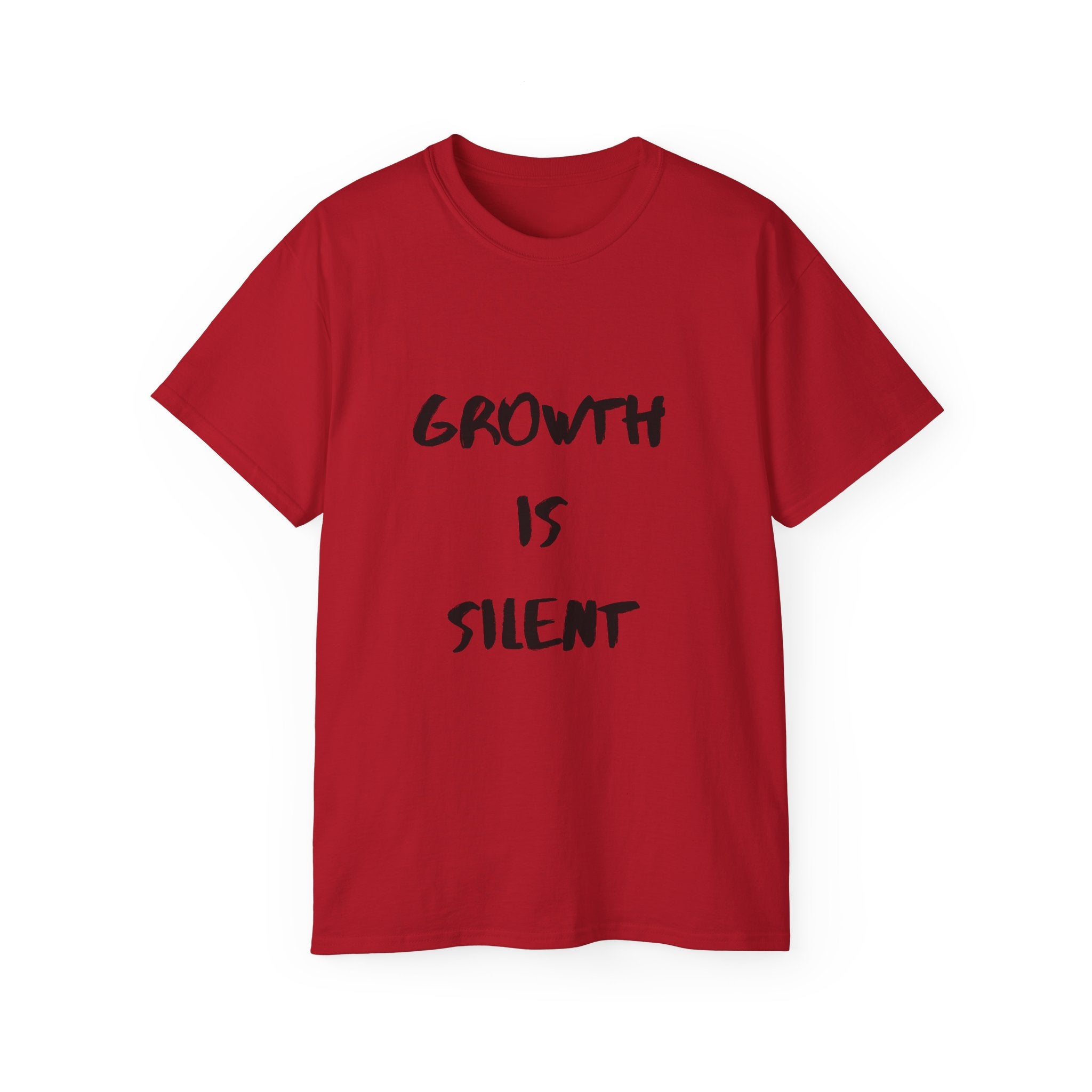 Growth Is Silent T-Shirt — Motivational Quote Graphic Tee