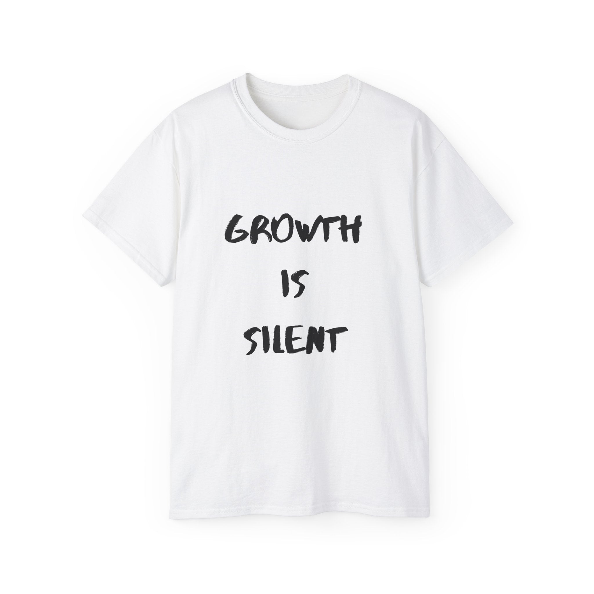 Growth Is Silent T-Shirt — Motivational Quote Graphic Tee