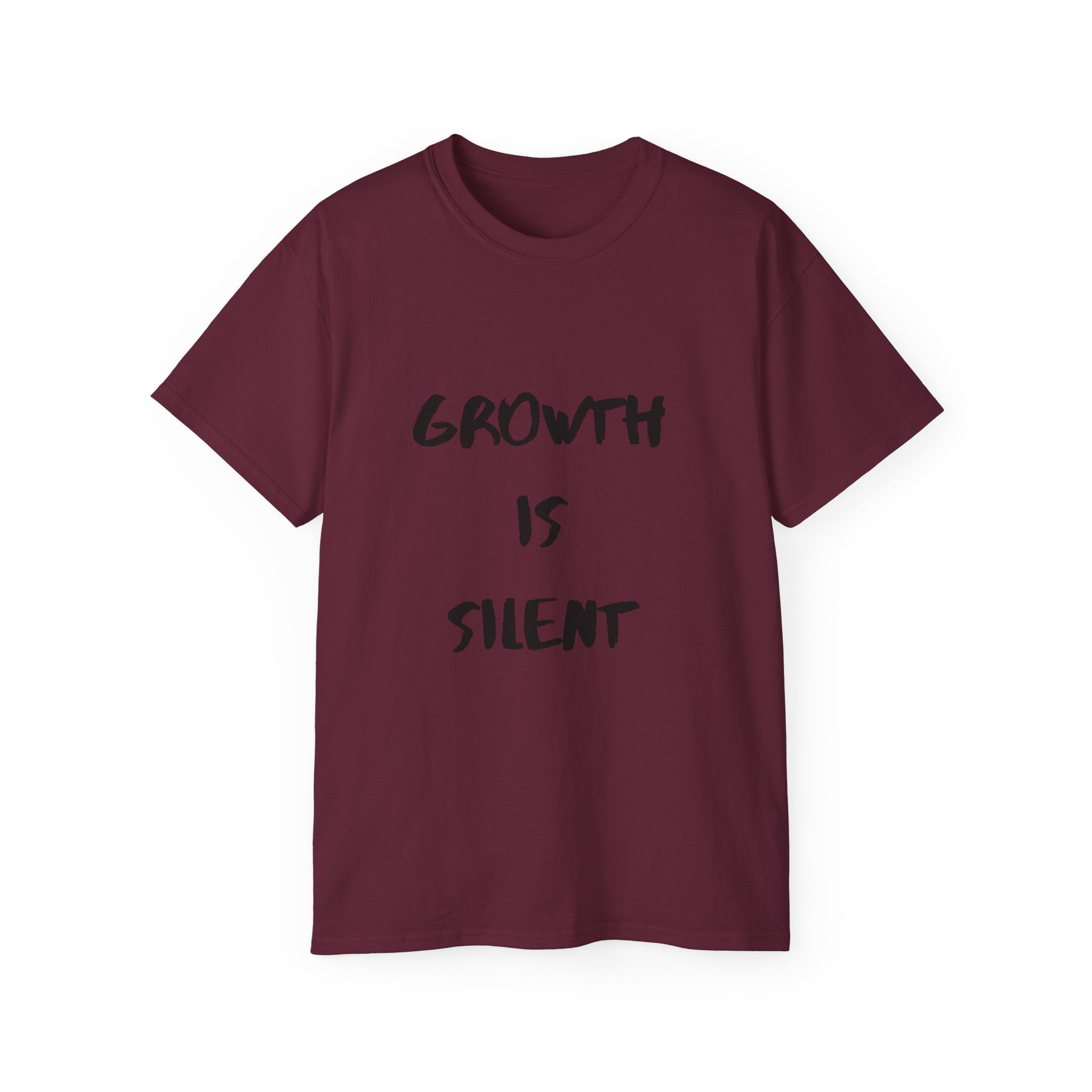 Growth Is Silent T-Shirt — Motivational Quote Graphic Tee