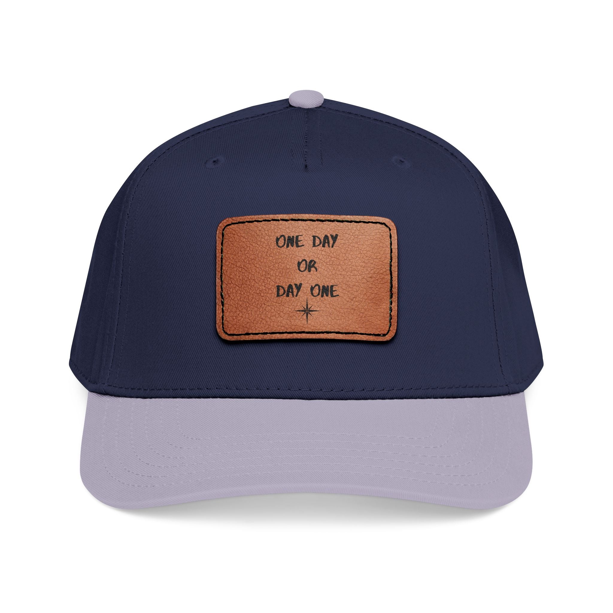 Baseball Cap — Leather Patch “One Day or Day One” Motivational Hat