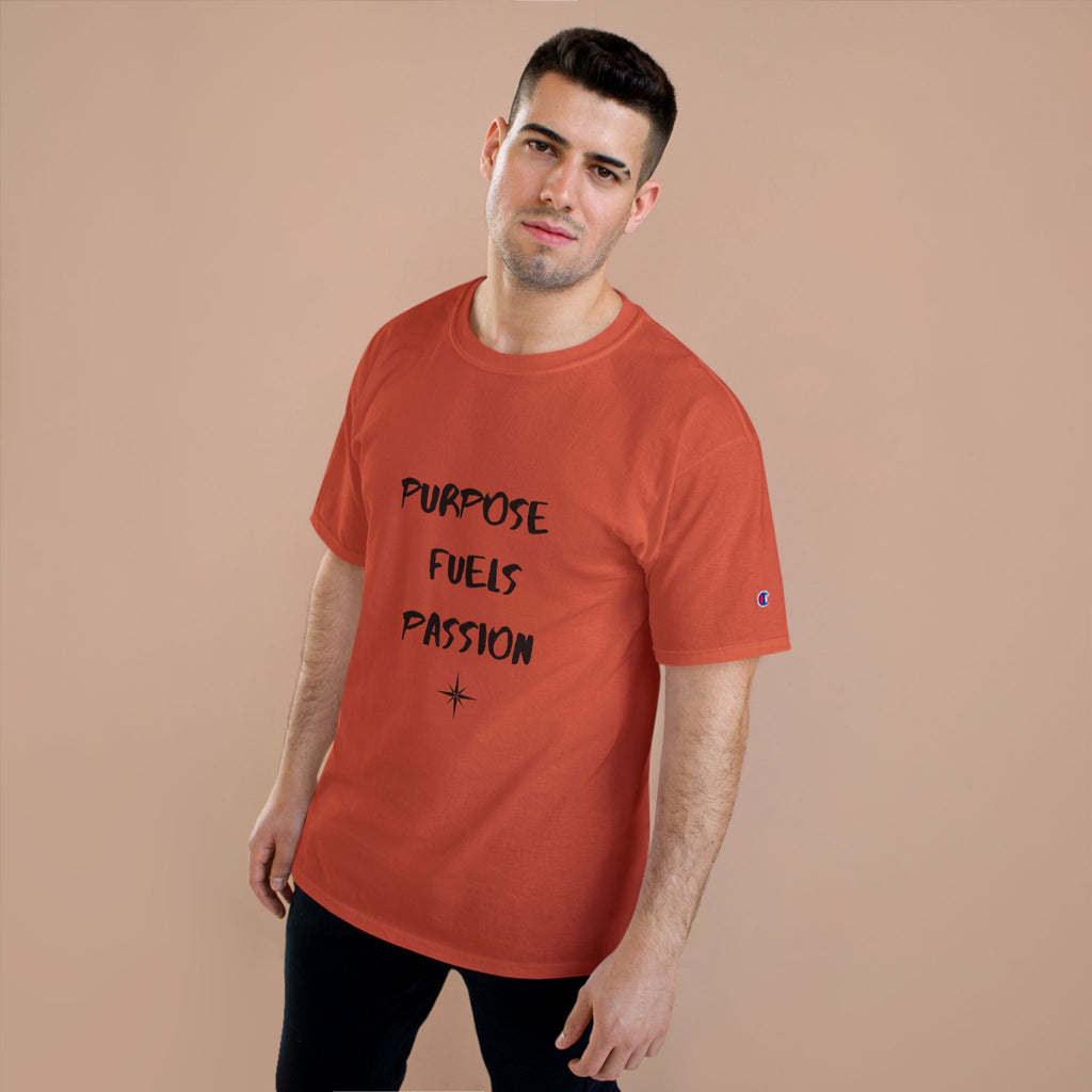 Purpose Fuels Passion T-Shirt