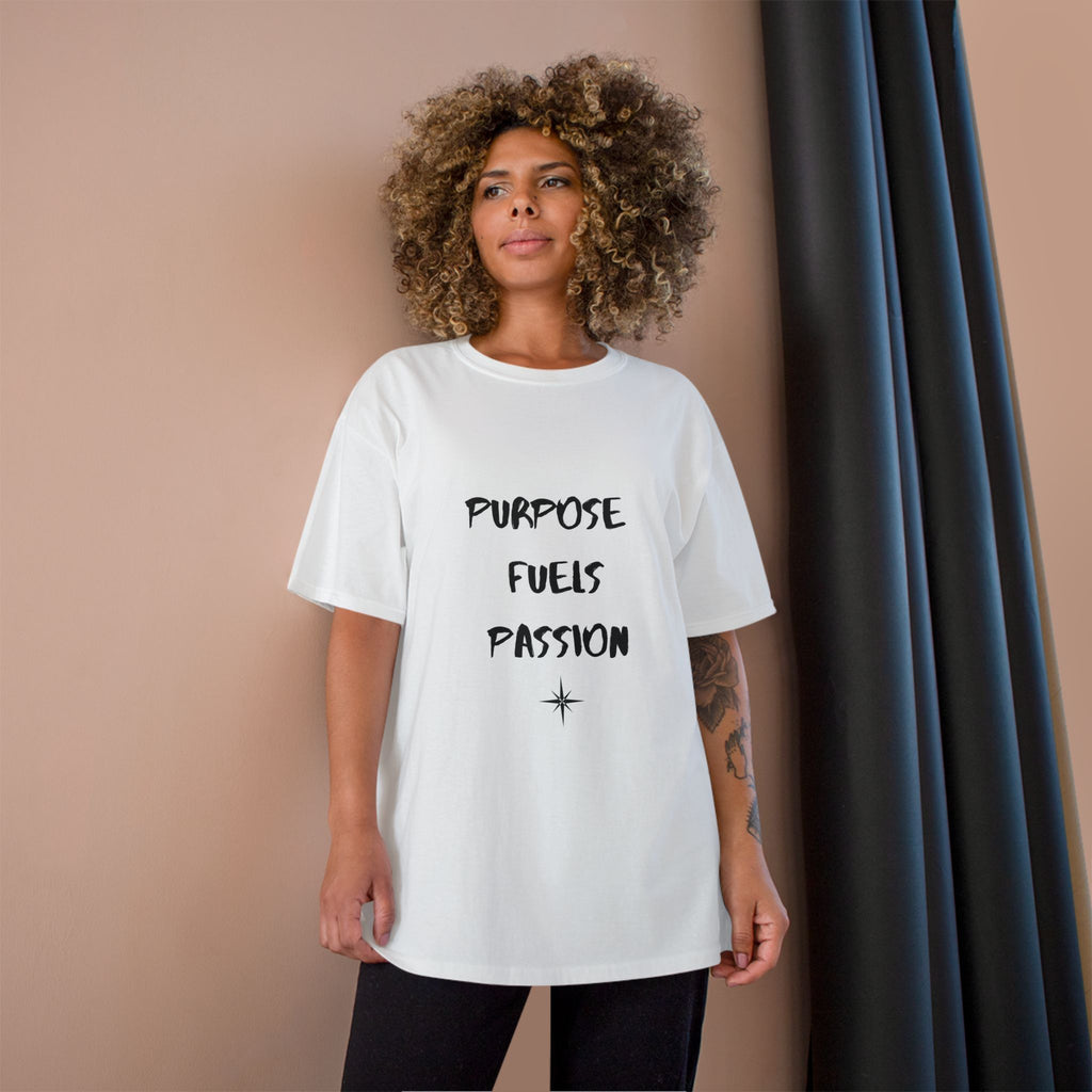 Purpose Fuels Passion T-Shirt