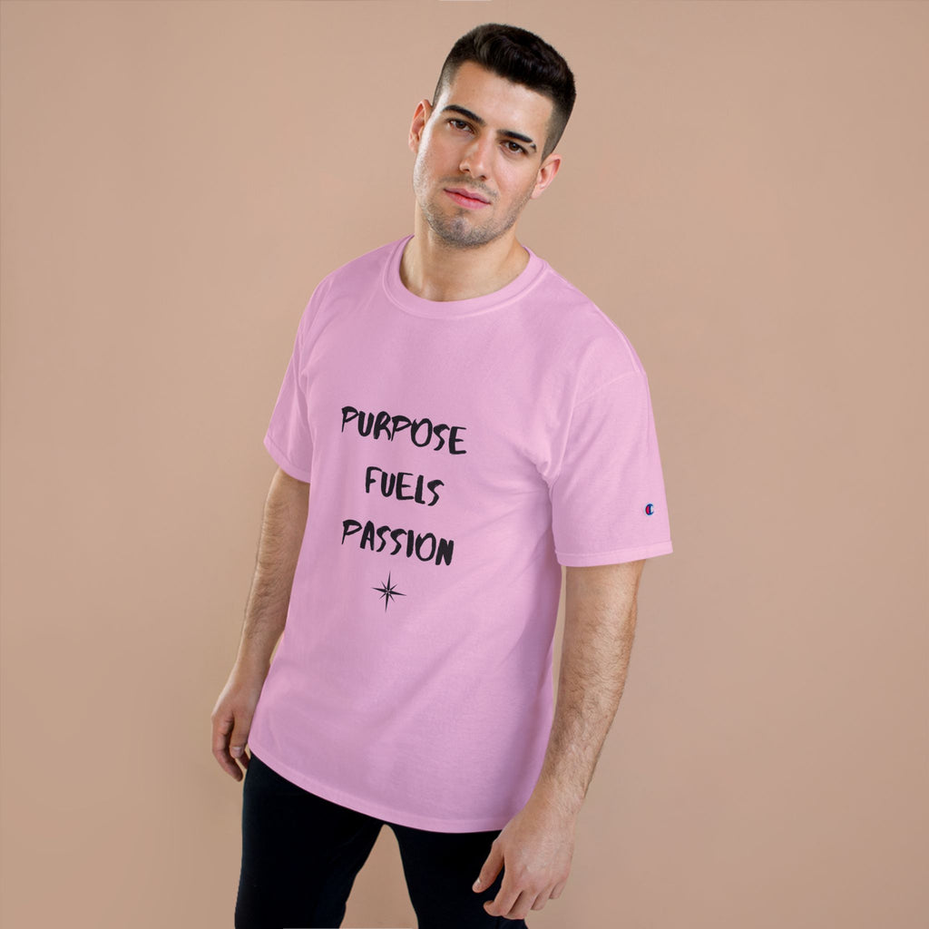 Purpose Fuels Passion T-Shirt