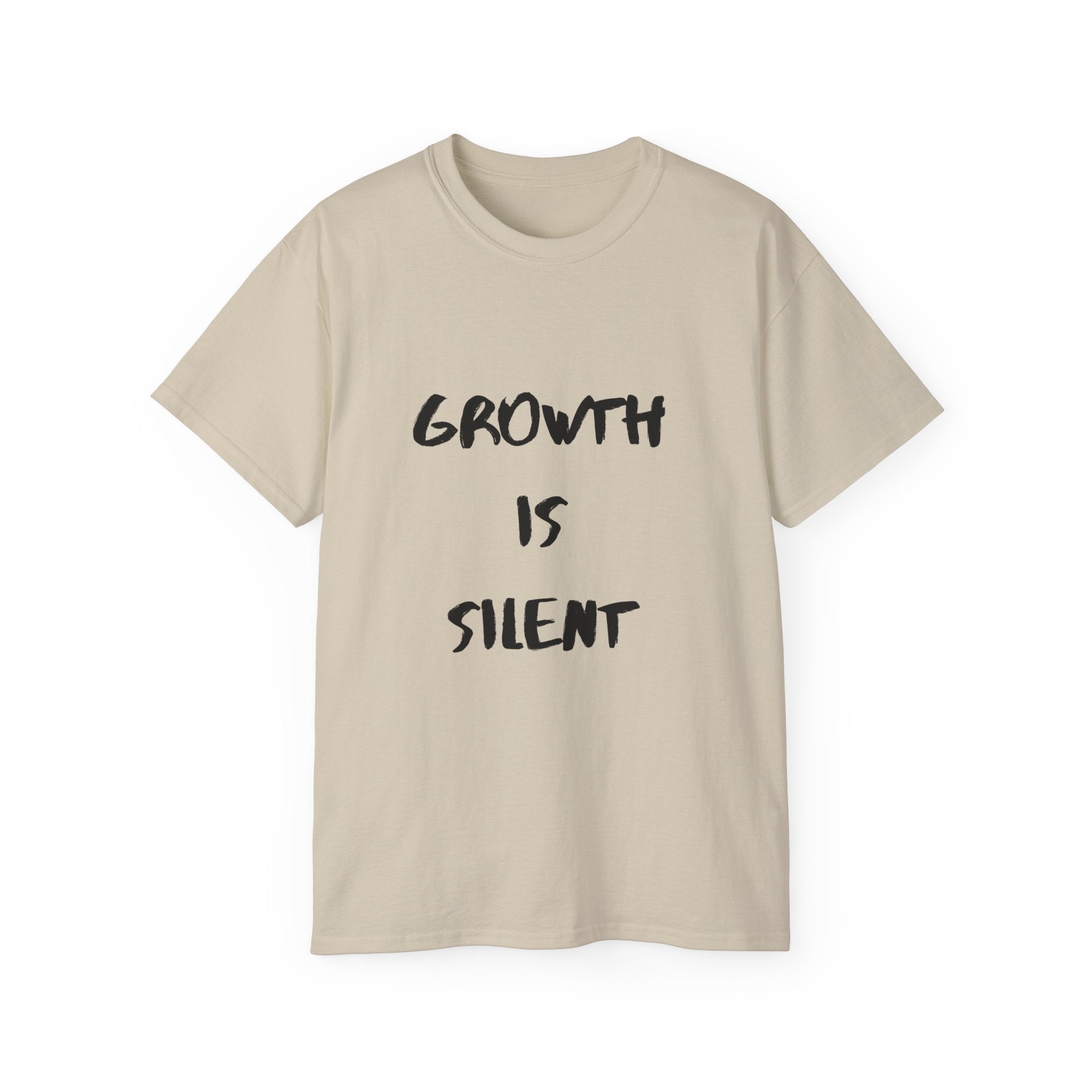 Growth Is Silent T-Shirt — Motivational Quote Graphic Tee