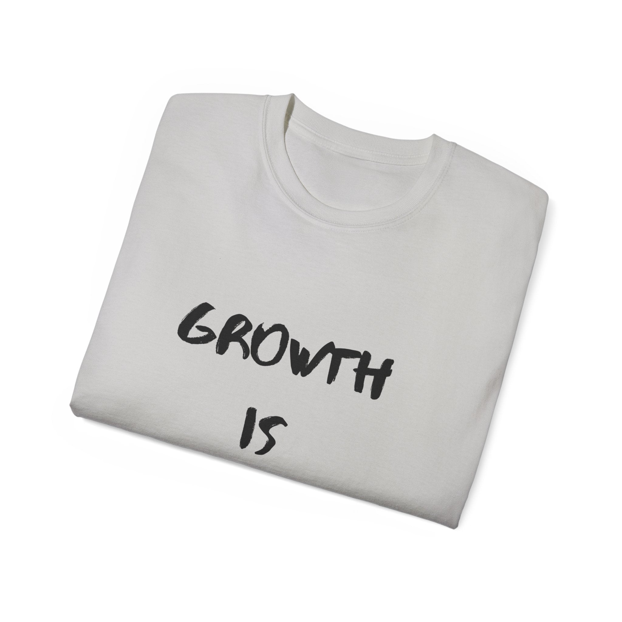 Growth Is Silent T-Shirt — Motivational Quote Graphic Tee