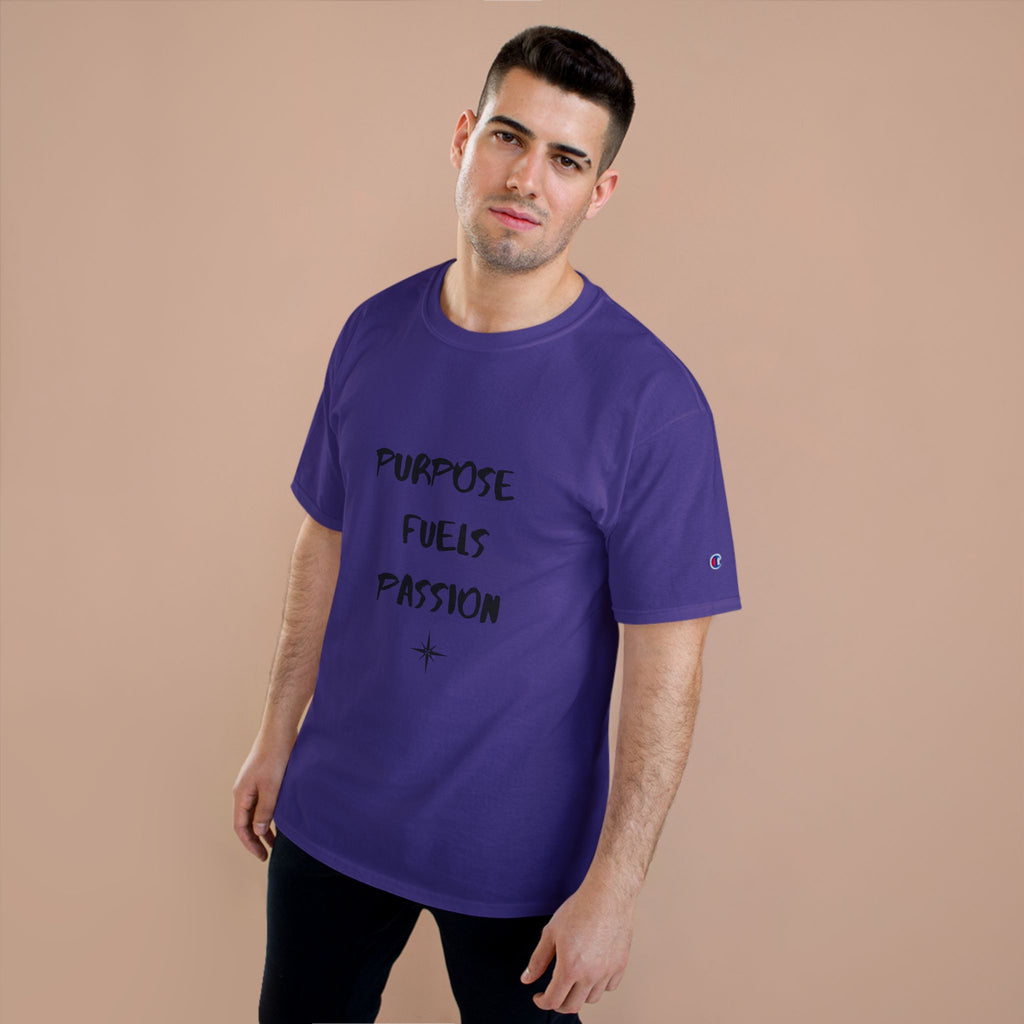 Purpose Fuels Passion T-Shirt