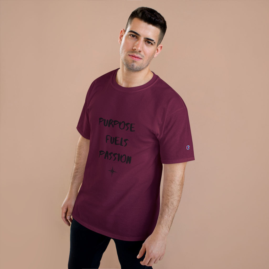 Purpose Fuels Passion T-Shirt