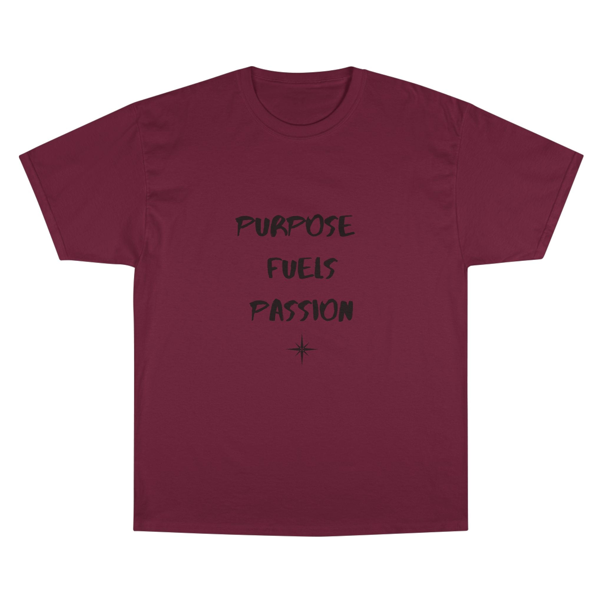 Purpose Fuels Passion T-Shirt